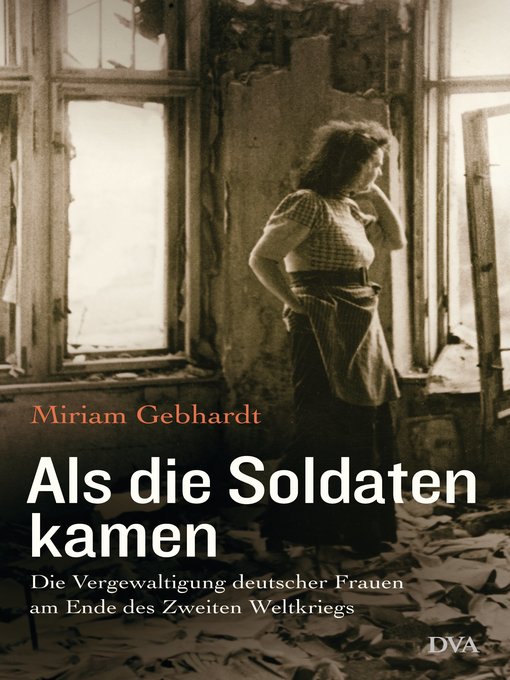 Title details for Als die Soldaten kamen by Miriam Gebhardt - Available